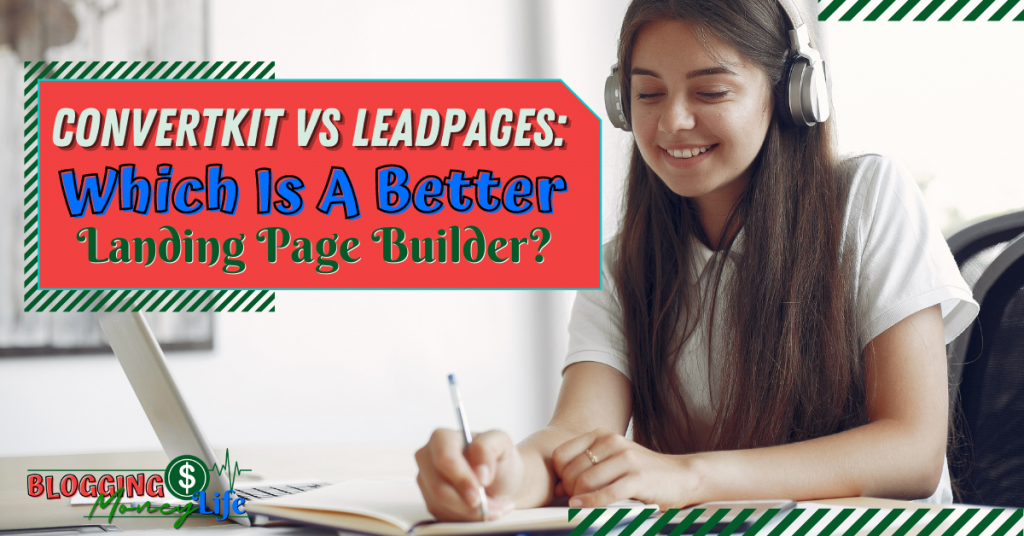 ConvertKit vs LeadPages: Which Is A Better Landing Page Builder?