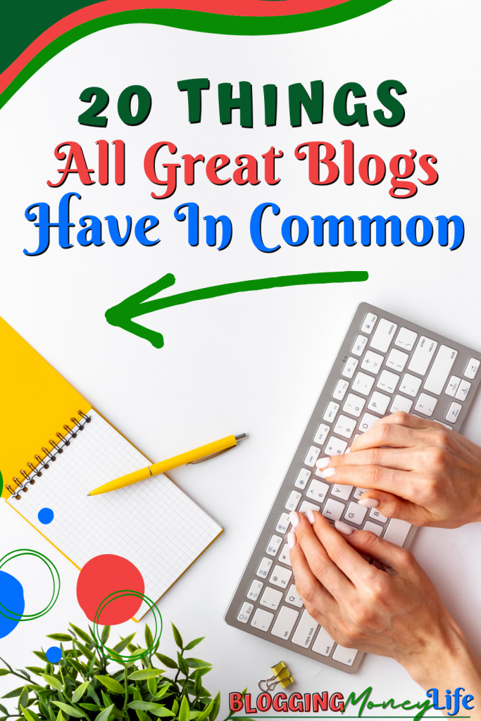 20 Things All Great Blogs Have in Common