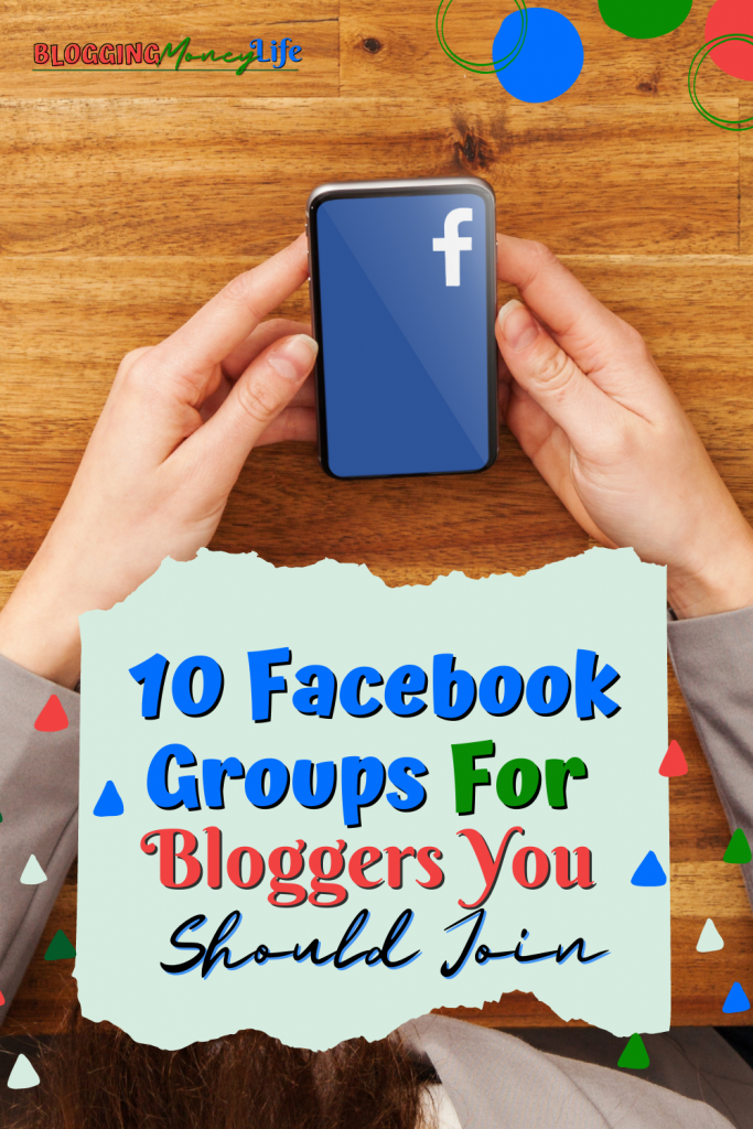 10 Facebook Groups For Bloggers You Should Join