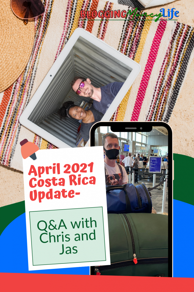 April 2021 Costa Rica Update - Q&A with Chris and Jas