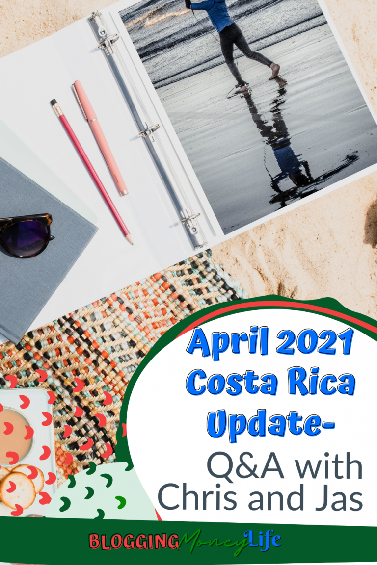 April 2021 Costa Rica Update – Q&A with Chris and Jas