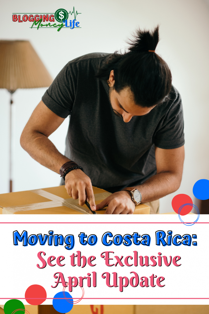 Moving to Costa Rica: See the Exclusive April Update