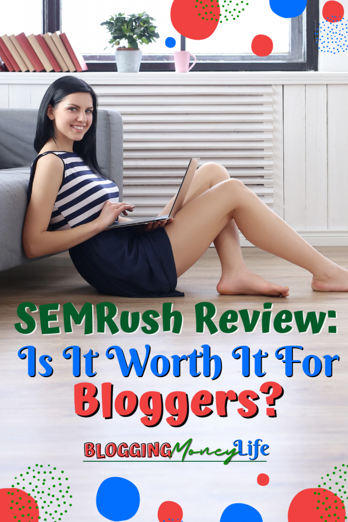 SEMRush Review: Is It Worth It For Bloggers?