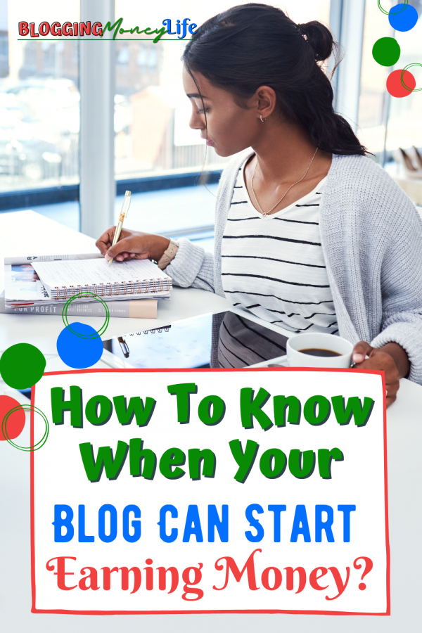 How To Know When Your Blog Can Start Earning Money?