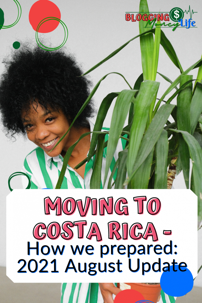Moving to Costa Rica - How we prepared: 2021 August Update