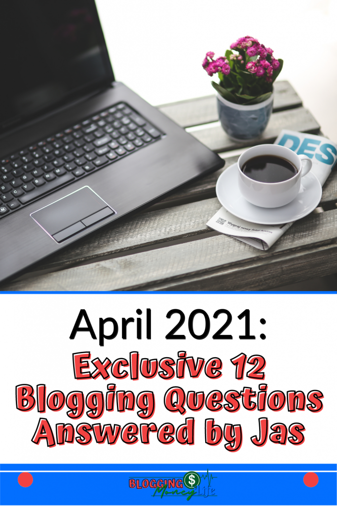 Blogging Questions Answered by Jas