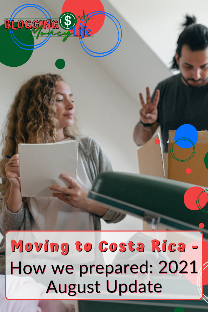 Moving to Costa Rica - How we prepared: 2021 August Update