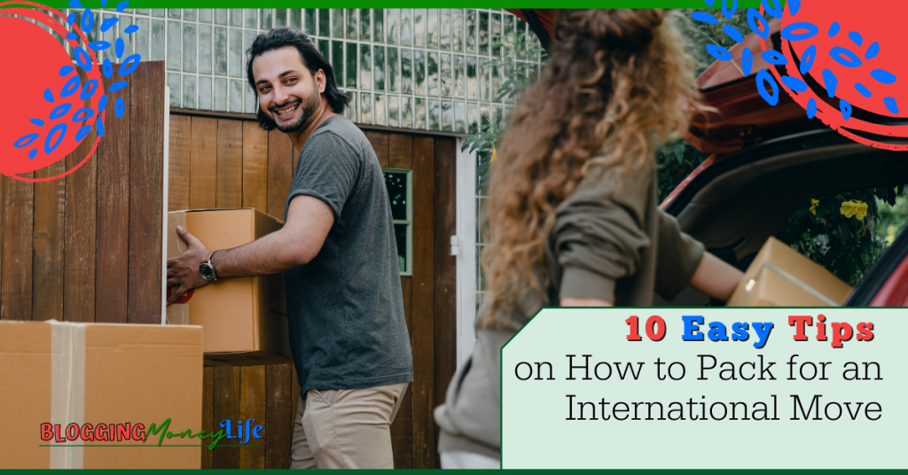 10 Easy Tips on How to Pack for an International Move