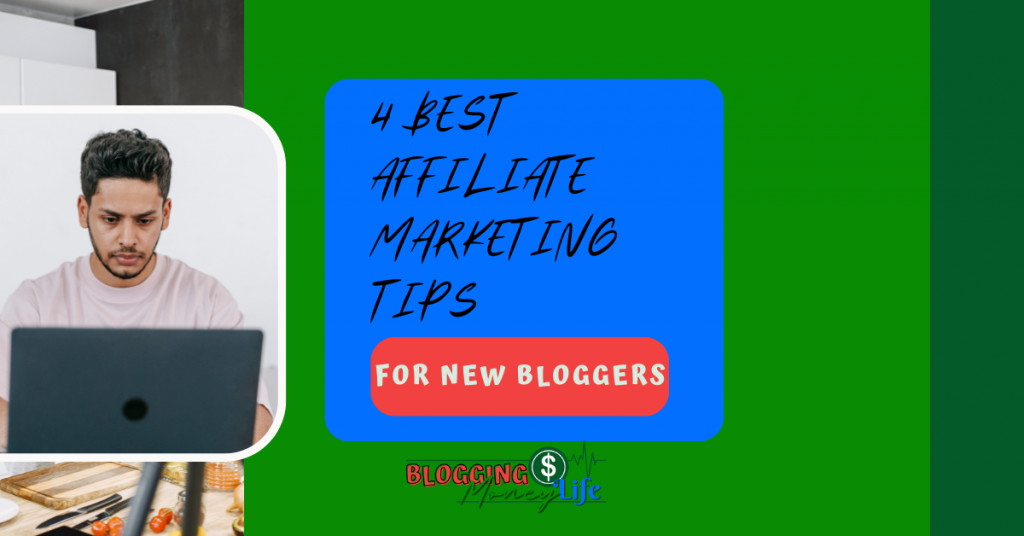 4 Best Affiliate Marketing Tips for New Bloggers Image