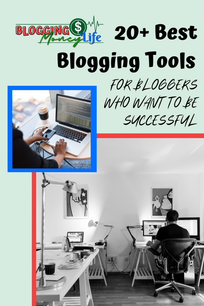 20+ Best Blogging Tools For Bloggers Who Want To Be Successful