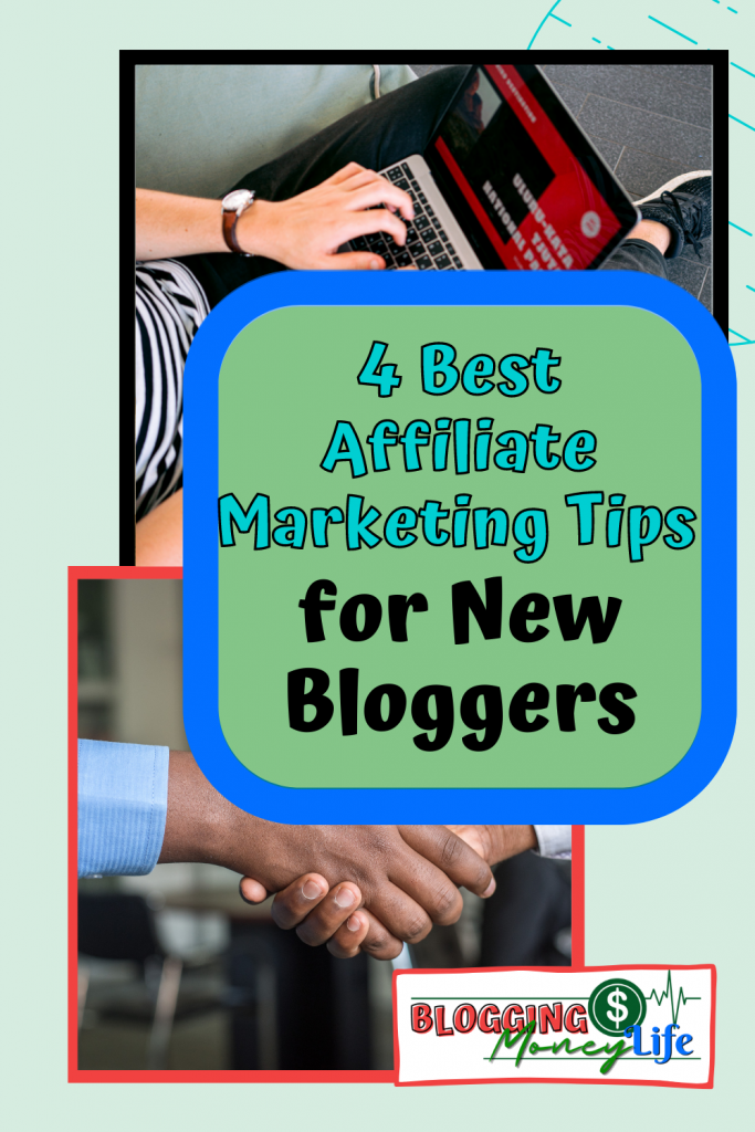 4 Best Affiliate Marketing Tips for New Bloggers