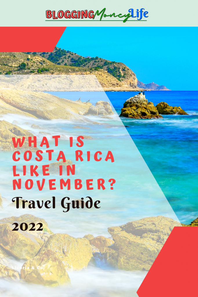 What Is Costa Rica Like in November? Travel Guide 2022