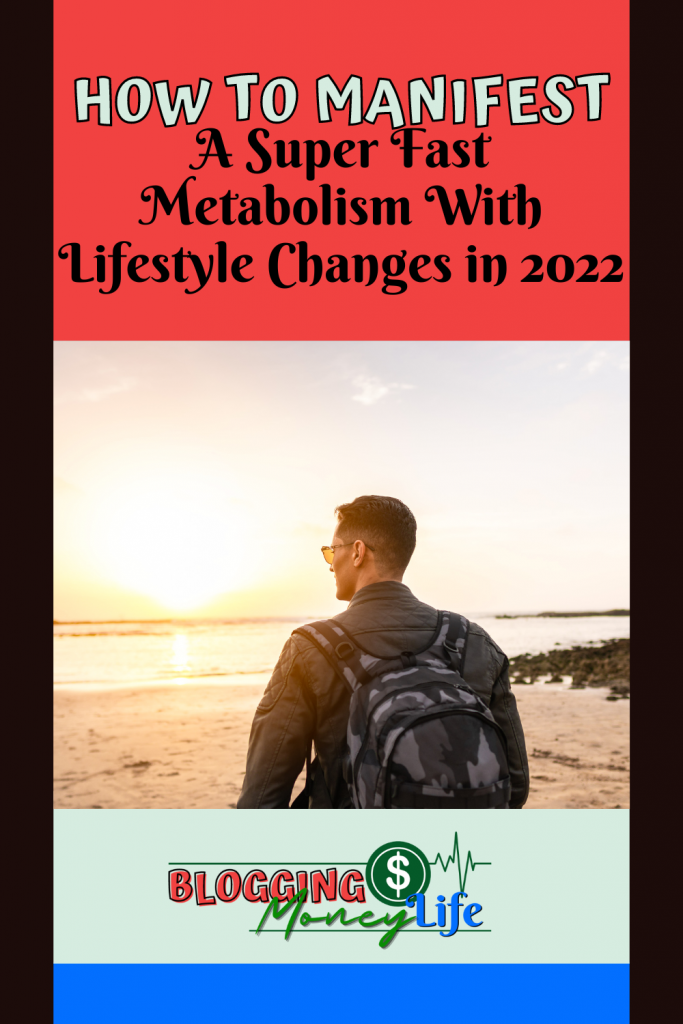 How To Manifest a Super Fast Metabolism With Lifestyle Changes in 2022