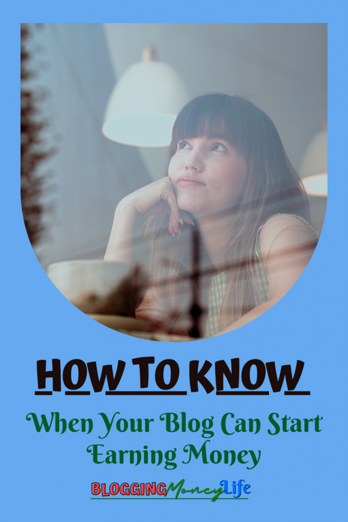 How To Know When Your Blog Can Start Earning Money? Blog Post