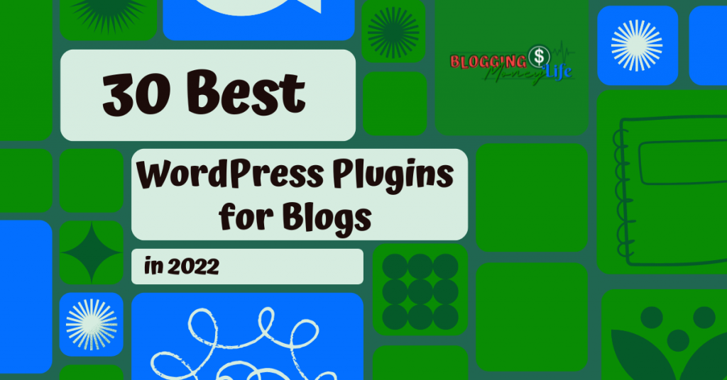 30 Best WordPress Plugins for Blogs