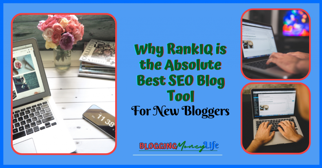 Image with that states: "Why RankIQ is the best SEO tool for bloggers"