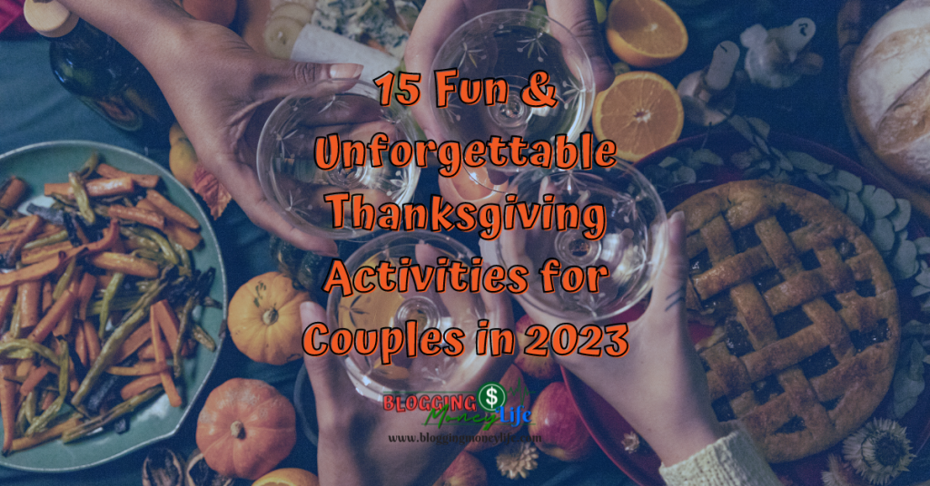 15 Fun & Unforgettable Thanksgiving Activities for Couples in 2023