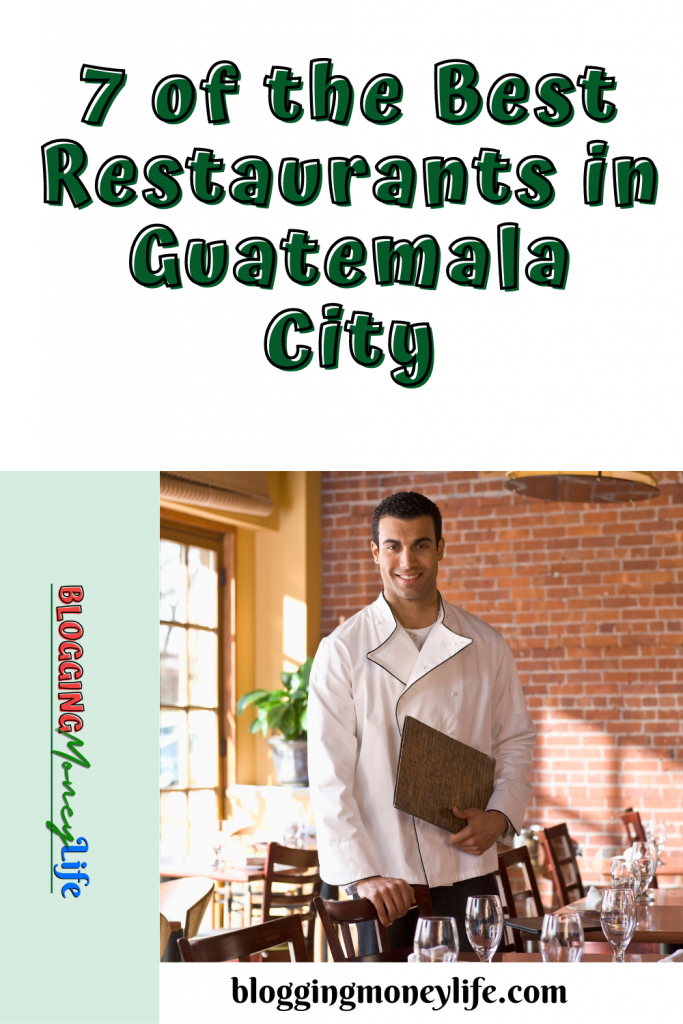 7 of the Best Restaurants in Guatemala City