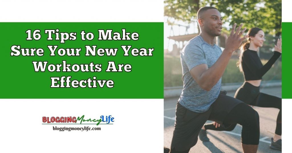 16 Tips to Make Sure Your New Year Workouts Are Effective