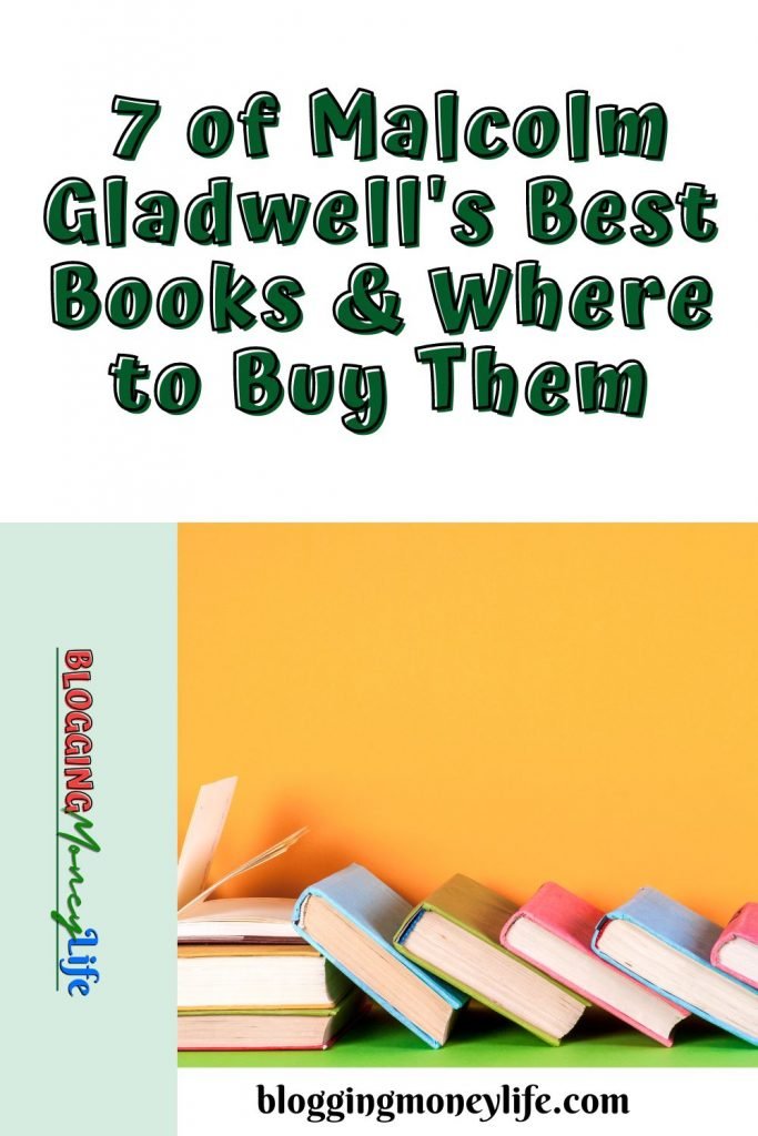 7 of Malcolm Gladwell's Best Books & Where to Buy Them