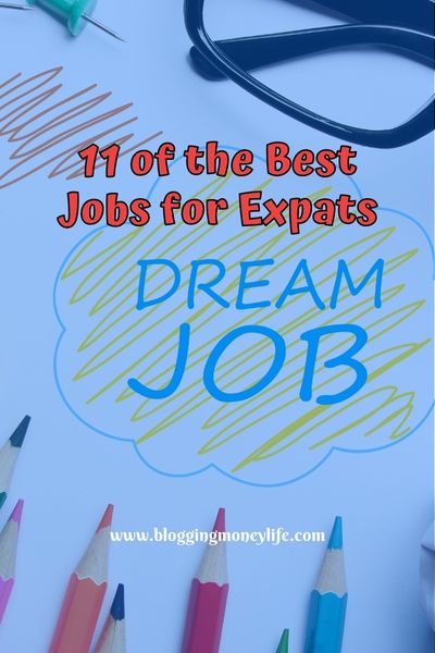 11 of the Best Jobs for Expats