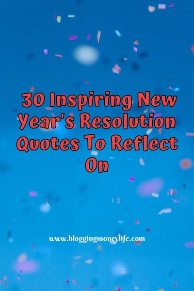 30 Inspiring New Year’s Resolution Quotes To Reflect On