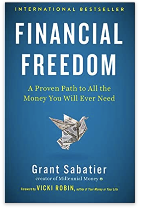 Financial Freedom: A Proven Path to All the Money You Will Ever Need