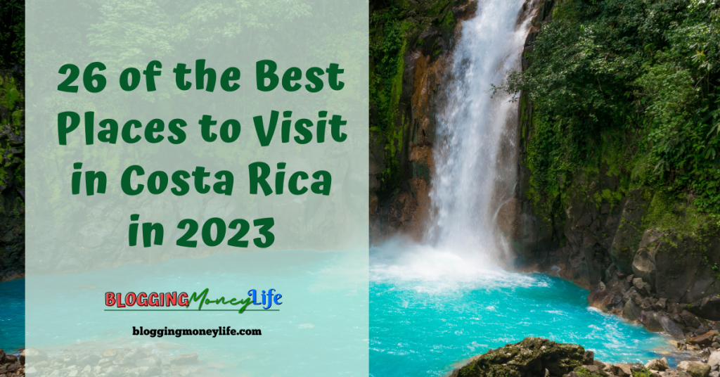 26 of the Best Places to Visit in Costa Rica in 2023