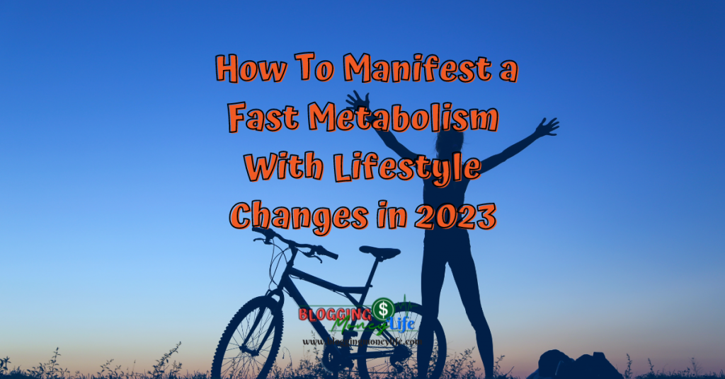 How To Manifest a Fast Metabolism With Lifestyle Changes in 2023
