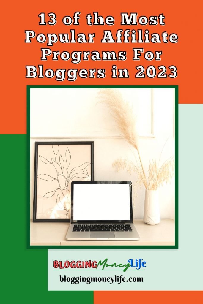 13 of the Most Popular Affiliate Programs For Bloggers in 2023