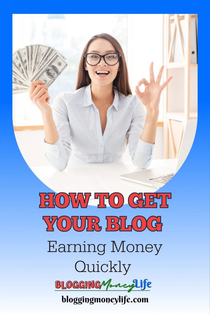 How to Get Your Blog Earning Money Quickly