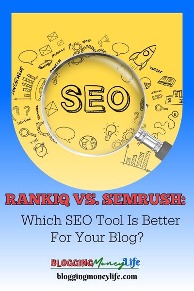 RankIQ vs. SEMRush: Which SEO Tool Is Better For Your Blog?