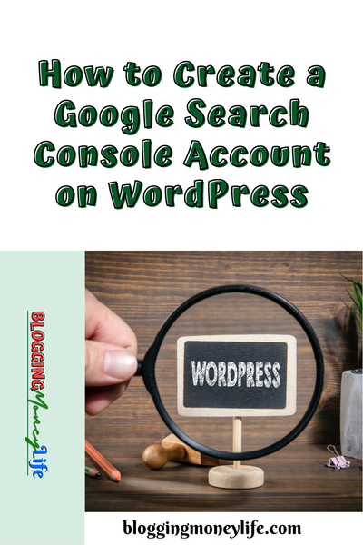 How to Create a Google Search Console Account on WordPress