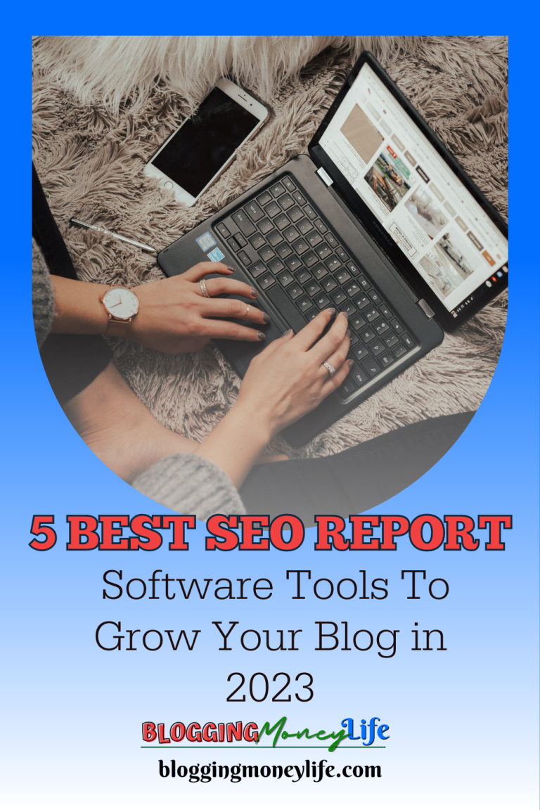 5 Best SEO Report Software Tools To Grow Your Blog in 2024
