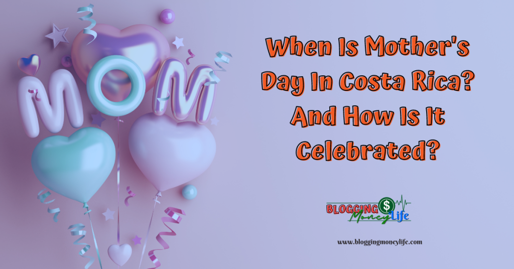 When Is Mother's Day In Costa Rica? And How Is It Celebrated?