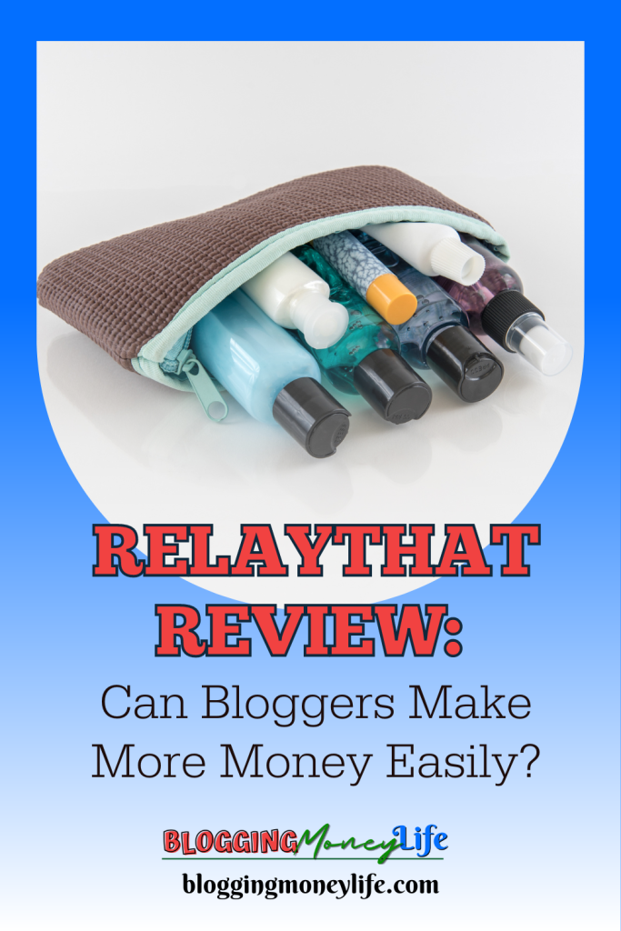 RelayThat Review: Can Bloggers Make More Money Easily?