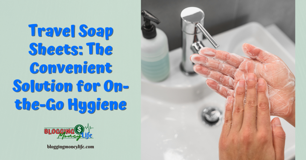 Travel Soap Sheets: The Convenient Solution for On-the-Go Hygiene