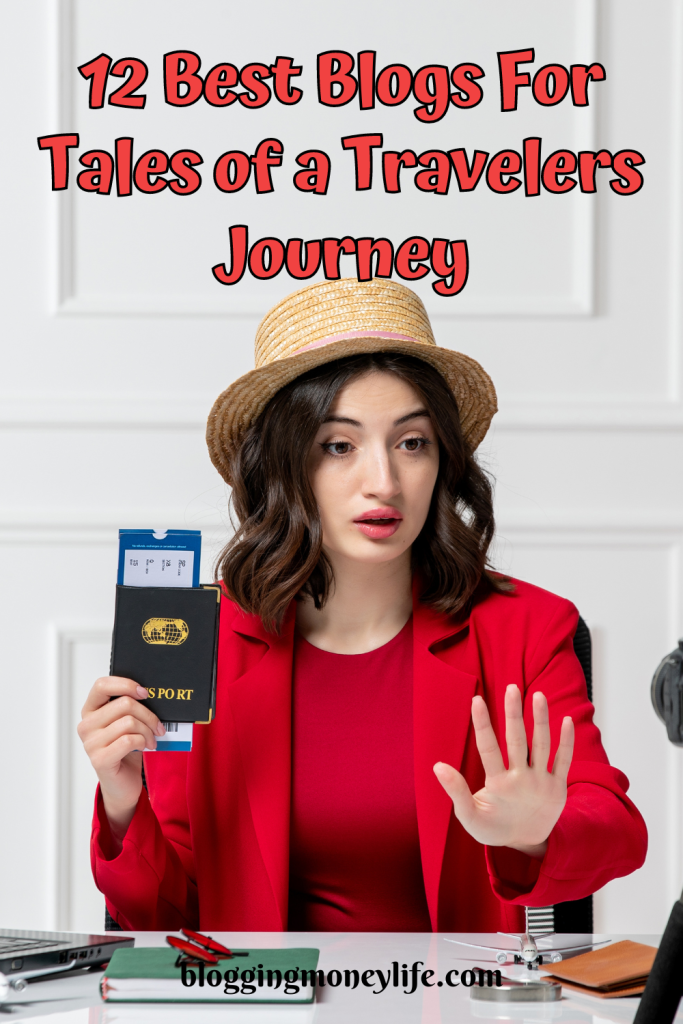 12 Best Blogs For Tales of a Traveler's Journey