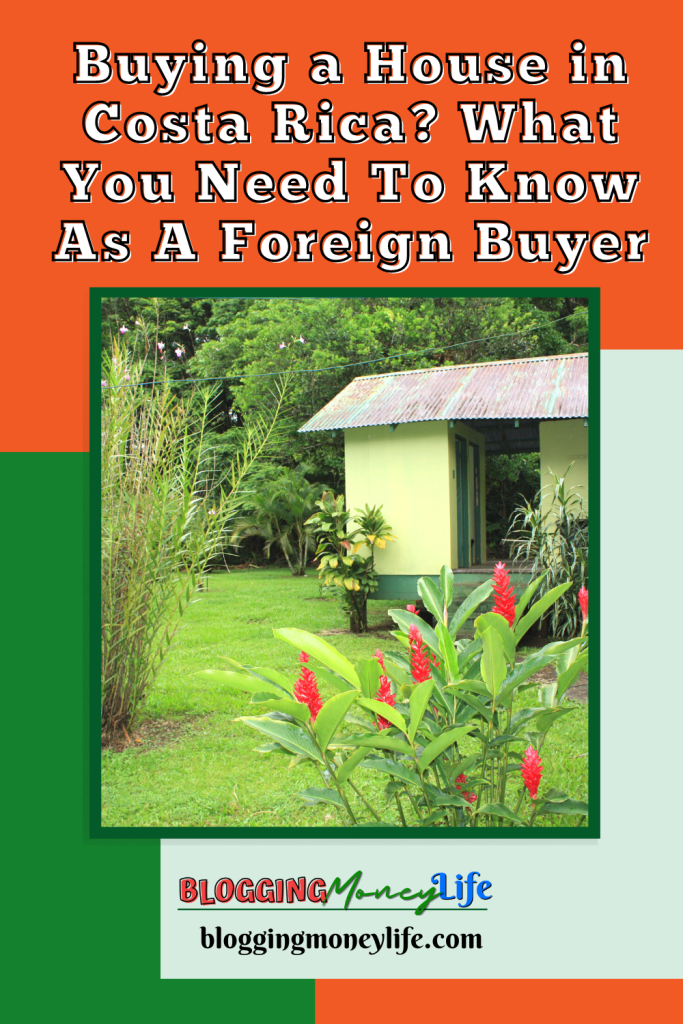 Buying a House in Costa Rica? What You Need To Know As A Foreign Buyer