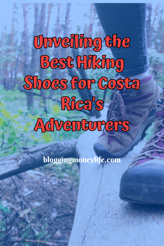 Unveiling the Best Hiking Shoes for Costa Rica's Adventurers