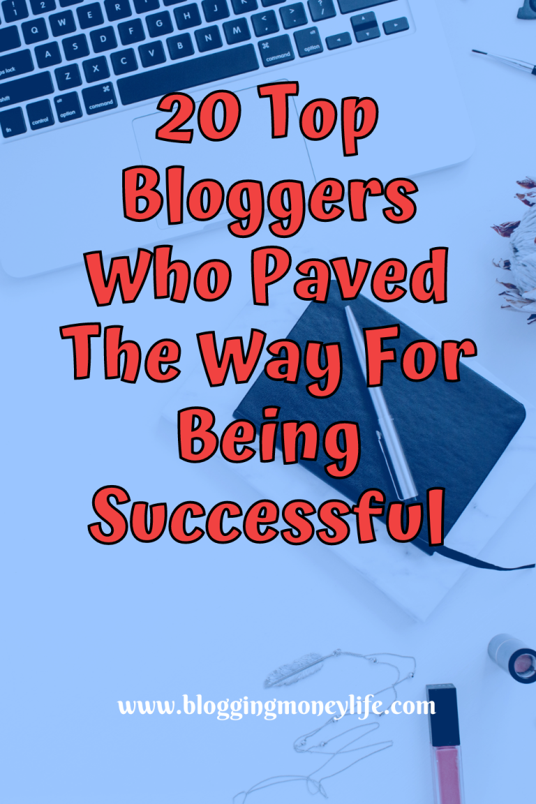 20 Top Bloggers Who Paved The Way For Being Successful