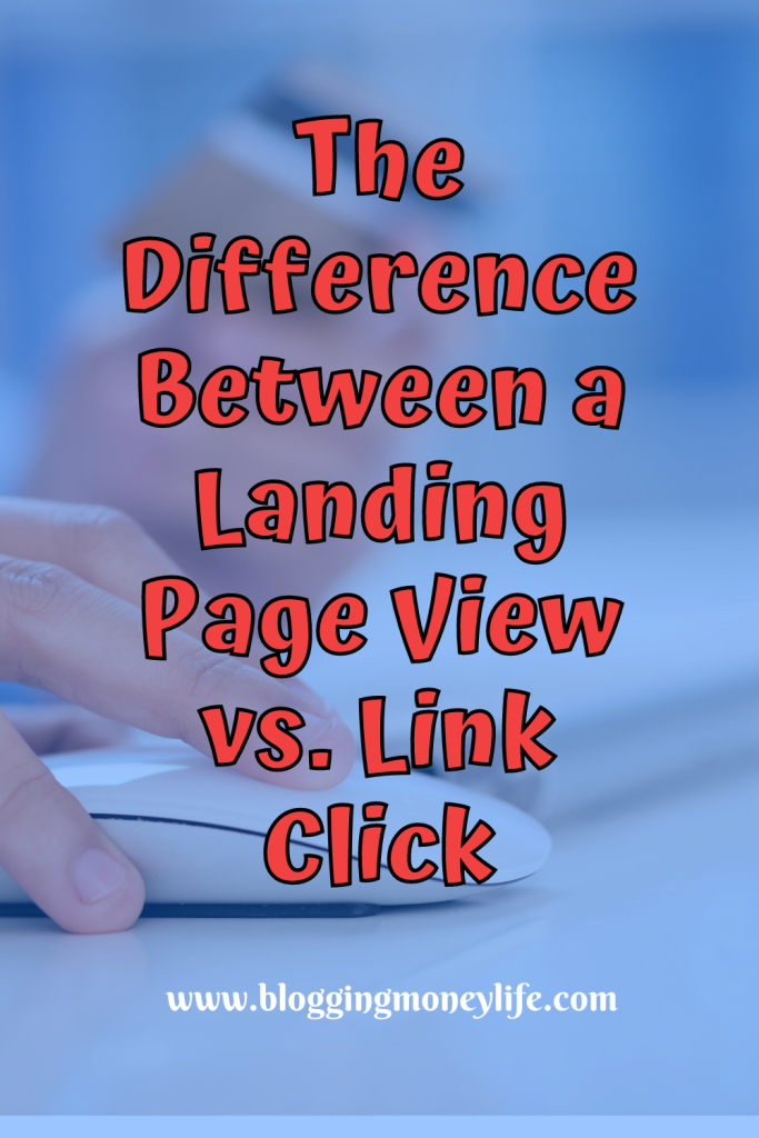 The Difference Between a Landing Page View vs. Link Click