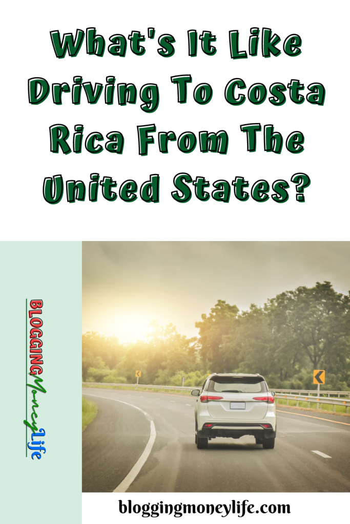 What's It Like Driving To Costa Rica From The United States?