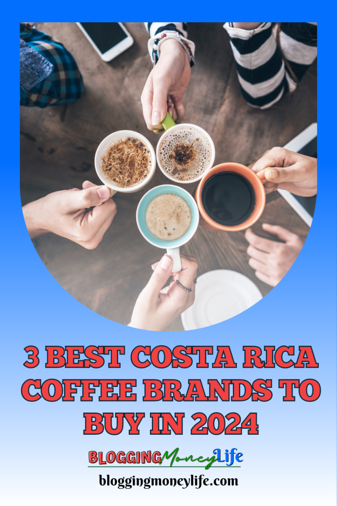 3 Best Costa Rica Coffee Brands to Buy in 2024