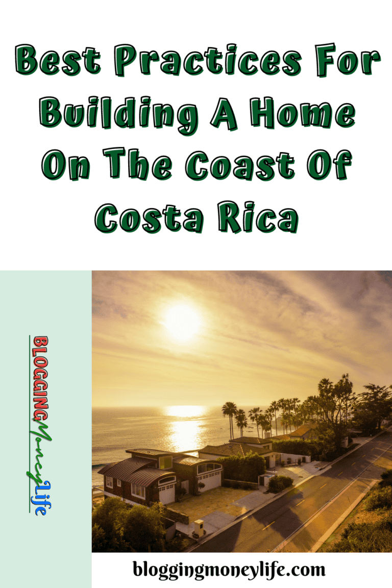 Best Practices For Building A Home On The Coast of Costa Rica