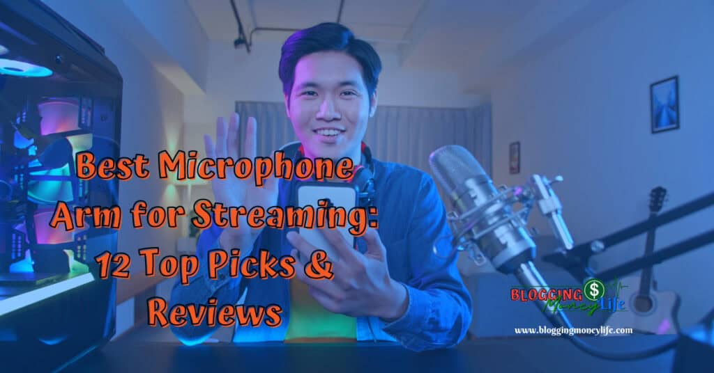 Best Microphone Arm for Streaming: 12 Top Picks & Reviews
